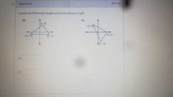 Question 4 20.8 pts Classify the following triangles are acute obtuse or right: 17. 14 - 1) ) 17