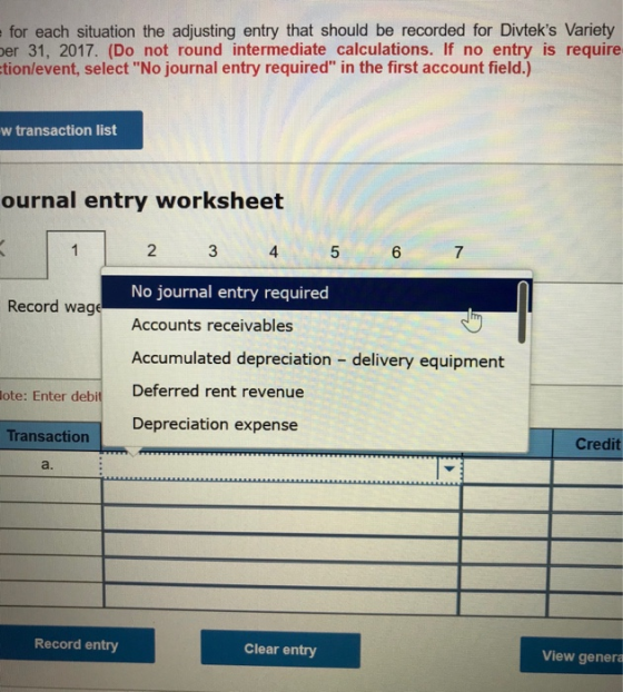 for each situation the adjusting entry that should be recorded for Divteks Variety er 31, 2017. (Do not round intermediate c