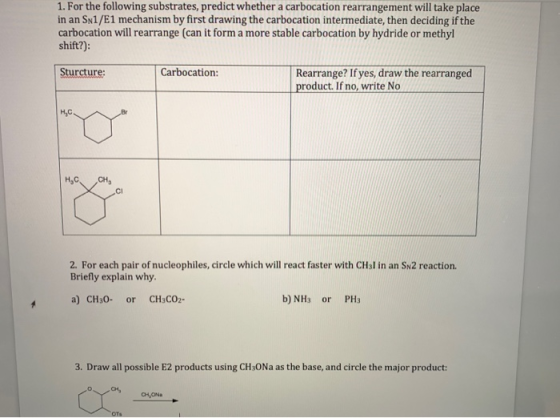 1. For the following substrates, predict whether a carbocation rearrangement will take place in an SN1/E1 mechanism by first