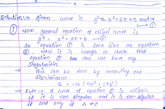 Solution :> given curve is y= 33+32 +5 mod 17 - Noce, general equation of ellipti curve is 43= 23+ ax + b. -> ☺ so equation 0