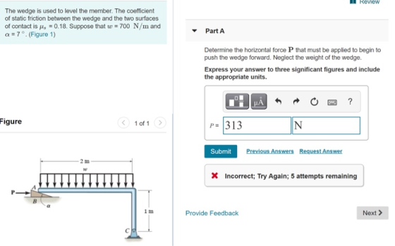 Review The wedge is used to level the member. The coefficient of static friction between the wedge and the two surfaces of co