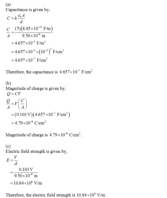 Capacitance is given by, C-504 (5)(8.85x10-12 F/m 9.50x109 m 4.657 x 10-3 F/m2 , 4657 x10% (10-2)F/cm 2 = 4.657×10-7 F/cm 2 T