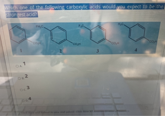 Which one of the following carboxylic acids would you expect to be the strongest acid? FHC. COH COZH сон OA 7 OB2 Oc3