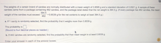 The weights of a certain brand of candies are normally distributed with a mean weight of 0.8595 g and a standard deviation of