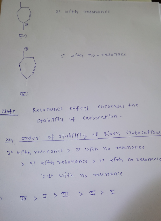 30 with resonance 1° with no resonace (7 ) Note Resonance Resonance stability e effect increases the of carbocation. so order