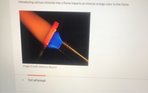 Introducing calcium chloride into a flame imparts an intense orange color to the flame. Image Credit: Science Source 1st atte