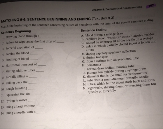 167 Chapter 9: Preanalytical Considerations MATCHING 9-6: SENTENCE BEGINNING AND ENDING (Text Box 9-3) Match the beginning of