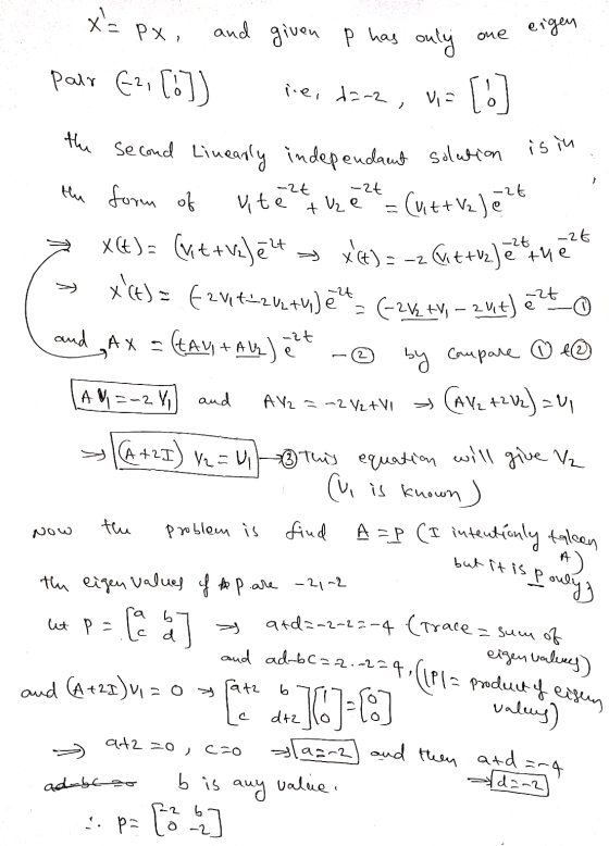 x= px, one eigen -26 -2t -26 -26 -26 the Second Linearly independant solution is in and given p has only pair 62, [o]) ine, 1
