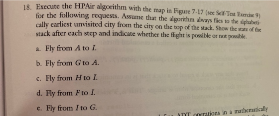 Execute the HPAir algorithm with the map in Figure 7-17 (see Self-Test Exercise 9) for the following requests. Assume that th