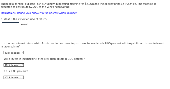 Suppose a handbill publisher can buy a new duplicating machine for $2,000 and the duplicator has a 1-year life. The machine i