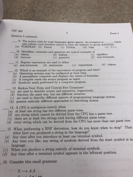 CSC 404 Exam 1 Question I continued - 9. The syntax rules for most languages ignore spaces. An exception is which tises inden