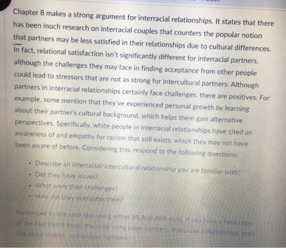 Chapter 8 makes a strong argument for interracial relationships. It states that there has been much research on interracial c