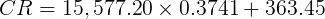 \large CR = 15,577.20\times 0.3741 + 363.45
