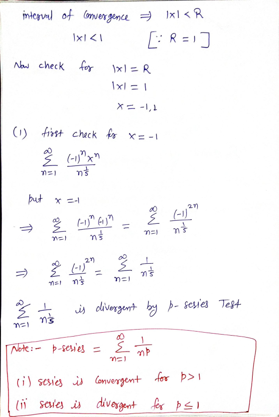 interval of convergence 1x1 < R. 1x1<I [: R=1] Now check for 1x1 = R 1x1 = 1 x = -1,1 (1) fröst check for x= -1 (-1973 nal ni