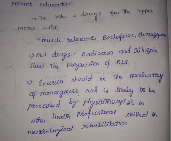 patient Education, - To take a drugs for the epper morem motor lesion muscle relaxants, Baclofenac, clonazepam =) ALS drugs R