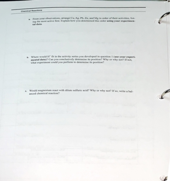 Chemical Reactions From your observations, arrange Cu, Ag. Pb, Zn, and Mg in order of their activities, list- ing the most ac