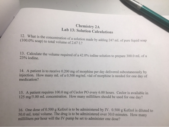 Chemistry 2A Lab 13: Solution Calculations 12. What is the concentration of a solution made by adding 247 mL of pure liquid s