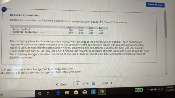 Check my work Required information Ramos Co. provides the following sales forecast and production budget for the next four mo
