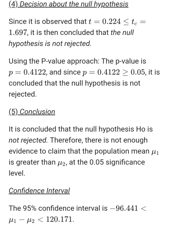 (4) Decision about the null hypothesis Since it is observed that t = 0.224 <tc = 1.697, it is then concluded that the null hy
