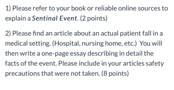 1) Please refer to your book or reliable online sources to explain a Sentinal Event. (2 points) 2) Please find an article abo