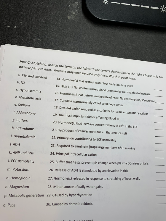 Part C: Matching. Match the term on the left with the correct description on the right. Choose only one answer per question.