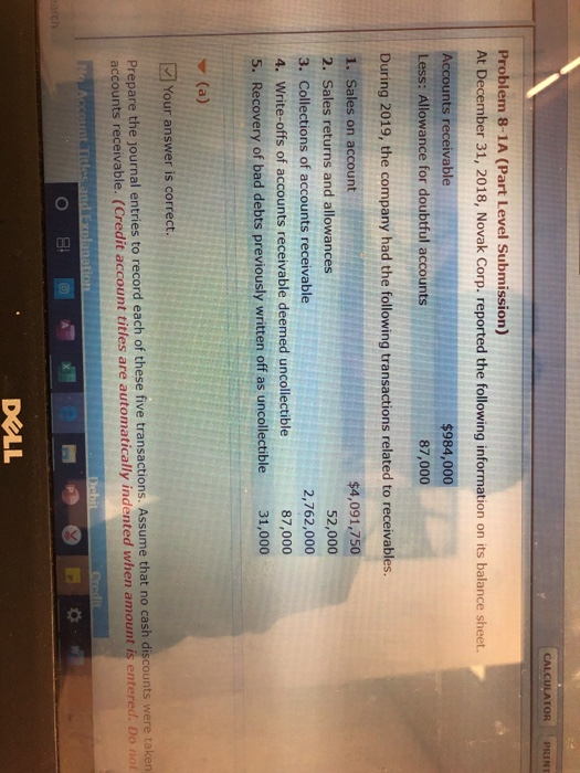 CALCULATOR PRINT Problem 8-1A (Part Level Submission) At December 31, 2018, Novak Corp. reported the following information on