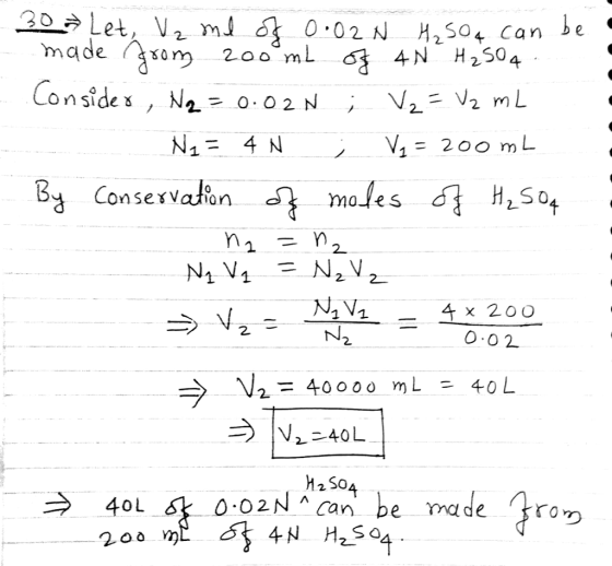 0.02 N HS04 Can be made oy 2oo ml 4N H2504 m 200 v,= 200 mL Consexvation Y) 4 x 200 0-02 2=40000 mL = 40L V2-40L M2504