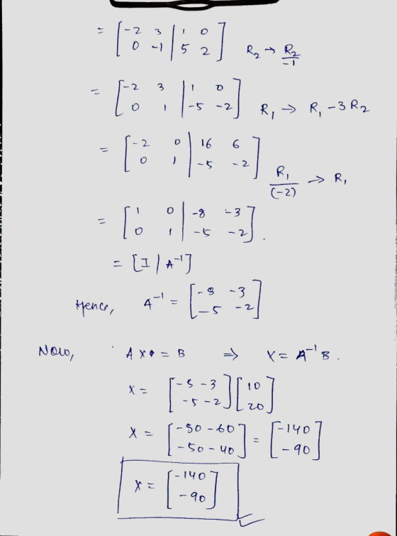 17 als al sne -T:m«>R-30 2 0 16 0 - R, > R, (-2) 0 -8 1 1 :33] = [1 / A-J [s Hence, A - 2 NOU, A x = B Y=AB 5-3 10 -5- - 2