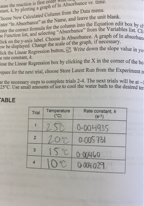 ause the reaction is first order wiurTo stant, k, by plotting a graph of In Absorbance vs. time. hoose New Calculated Column