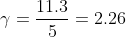 \gamma=\frac{11.3}{5}=2.26