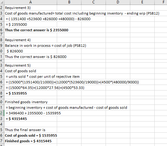 2 Requirement 3) 3 Cost of goods manufactured=total cost including beginning inventory - ending wip (PS812) 4 = ( 1351400 +52