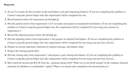 Required: 1. Set up T-accounts for the accounts on the trial balance and enter beginning balances. If you are completing this