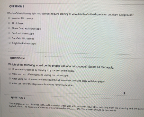QUESTION 3 Which of the following light microscopes require staining to view details of a fixed specimen on a light backgroun