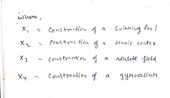 where, X, Construction of a Swimming Pool X2 construction of a tennis center X2 cous fruction of athlete field Xч constructio