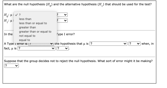 What are the null hypothesis (H) and the alternative hypothesis (H,) that should be used for the test? ? ? Ho: ui v ? less th