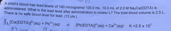 072 3. A childs blood has lead levels of 140 micrograms/ 100.0 mL. 10.0 m is lead levels of 140 micrograms/ 100.0 mL. 10.0 m