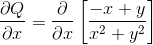 \frac{\partial Q}{\partial x}=\frac{\partial }{\partial x}\left [ \frac{-x+y}{x^{2}+y^{2}} \right ]