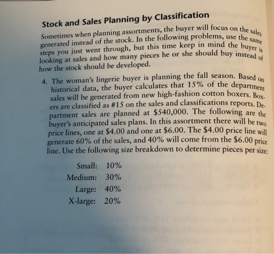 Stock and Sales Planning by Classification Sometimes when planning assortments, the buyer will focus on the sales generated i