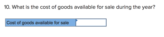 10. What is the cost of goods available for sale during the year? Cost of goods available for sale