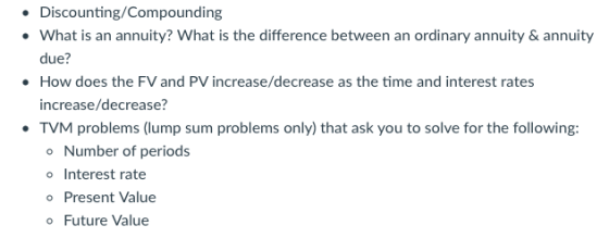 Discounting/Compounding . What is an annuity? What is the difference between an ordinary annuity & annuity due? .How does the