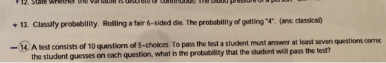 TIL UUIU WILTU U VUI LUIU 13 UISLILI UI LUMINOUS. TUIUU PUIG + 13. Classify probability. Rolling a fair 6-sided die. The prob