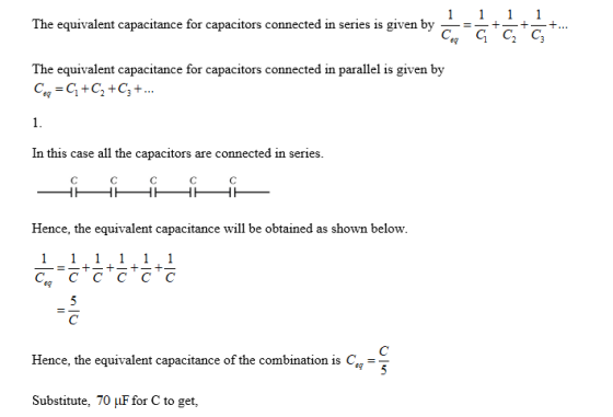 The equivalent capacitance for capacitors connected in series is given by tA+. The equivalent capacitance for capacitors conn