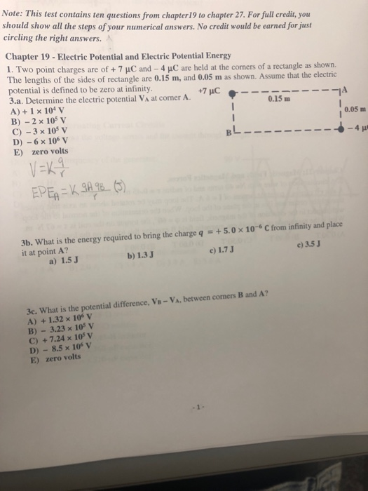 Note: This test contains ten questions from chapter 19 to chapter 27. For full credit, you should show all the steps of your