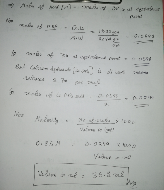 => Males of Acid [ht] = males of OH males of OH * at equivalence Point Nou males of KAP G. W Mow 204.2 gm 12.22 gm 0.0598 mal