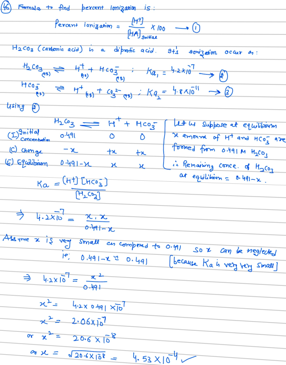 (46) Formula to find percent ionization is : Percent ionization = [17] X 100 - THAIgnitial (C) change -n H2CO3 ( carbonic aci