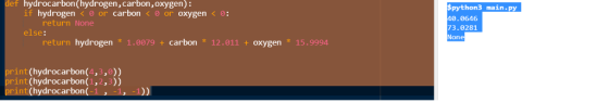 ef hydrocarbon(hydrogen, carbon, oxygen): if hydrogeneor carbon<e or oxygen: python3 main.py 18.0646 73.0281 None return None