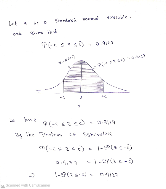 Variable . bet be standard normal Z and given that P(-cazça) 0.9127 ZNN(o,) to PC-c.$750) 70.9127 to Z we have P(-c<zco) 0.91