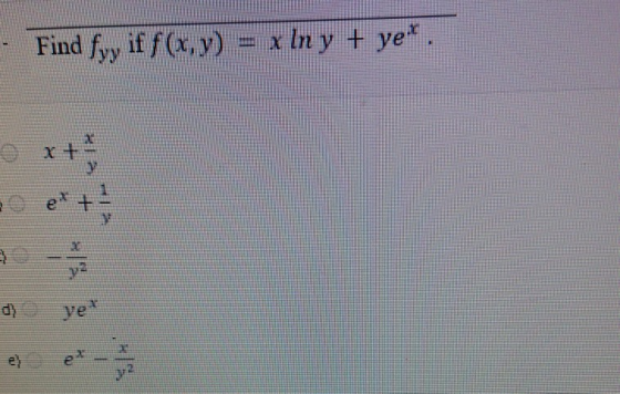 Find fyy if f(x,y) = x In y + yet. Ox+ y 20 er + ye*