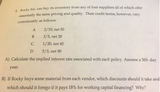 Inc. can buy its inventory from any of four suppliers all of which offer 4. Rocky Inc. can buy its inventory essentially the