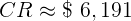 \large CR \approx \$ \ 6,191